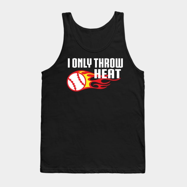 Baseball I Only Throw Heat Tank Top by fromherotozero